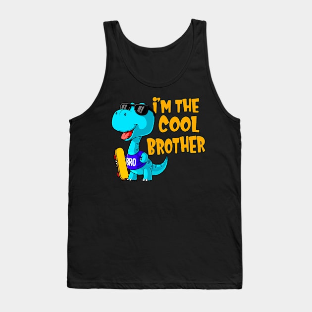 I'm The Cool Brother Of Funny Dinosaur Kids Tank Top by Foxxy Merch